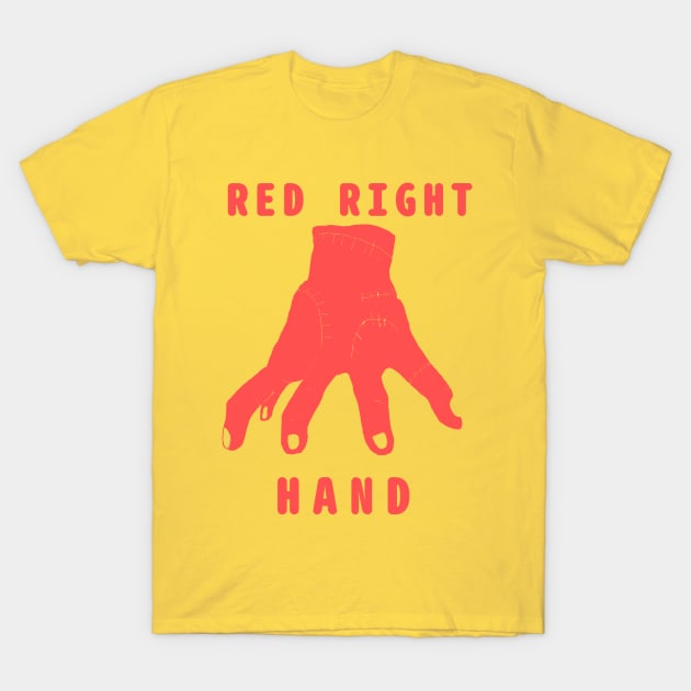 Red Right Hand - This is Just another Thing you can find in Addams room T-Shirt by abagold